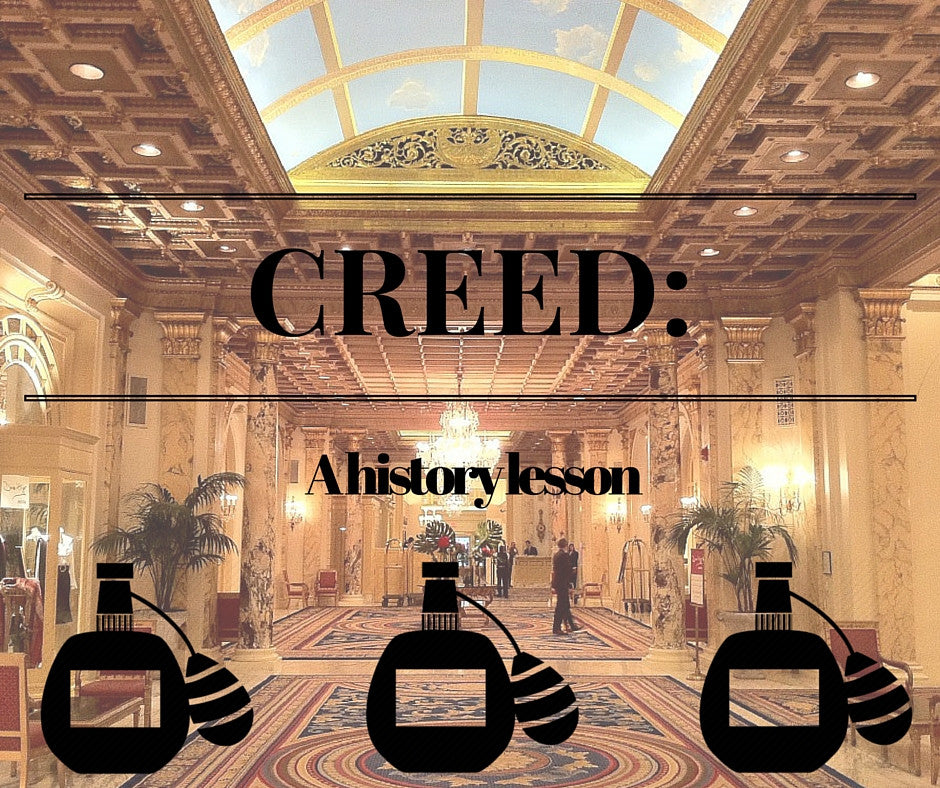 The House of Creed: A History Lesson